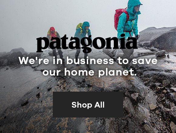 Patagonia | We're in business to save our home planet.