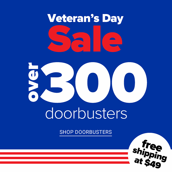 Veteran's Day Sale! Over 300 Doorbusters - Shop Doorbusters