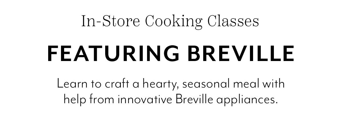 In Store Cooking Classes Featuring Breville