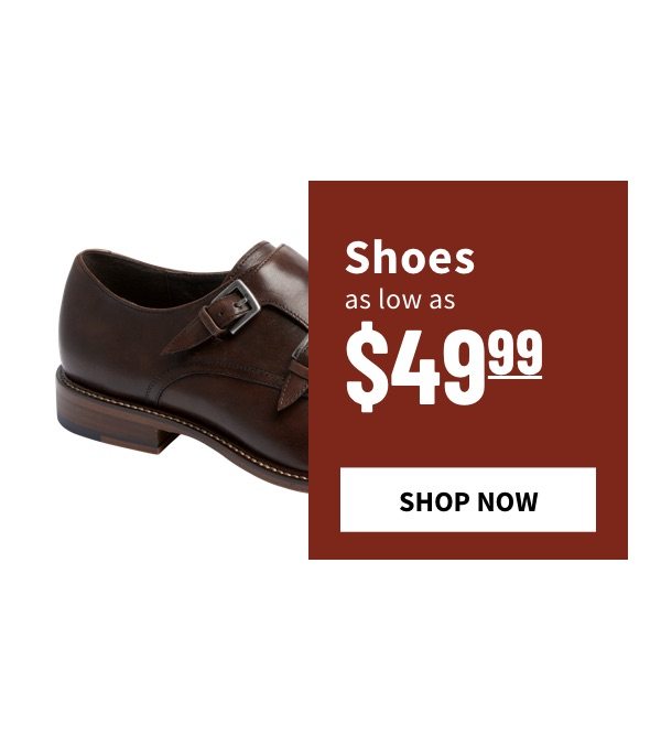 Shoes as low as $49.99 - Shop Now