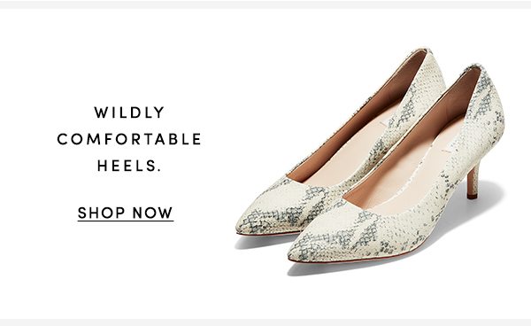 WILDLY COMFORTABLE HEELS. | SHOP NOW