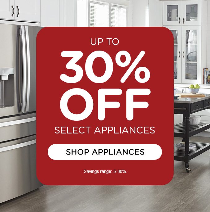 Up to 30% off select Home Appliances