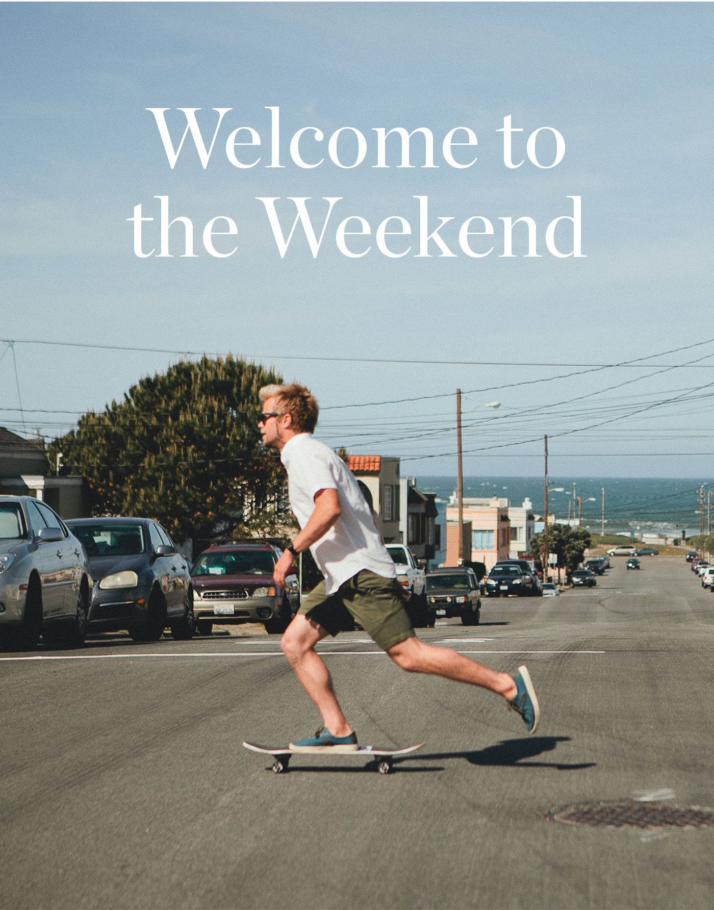 Welcome to the Weekend