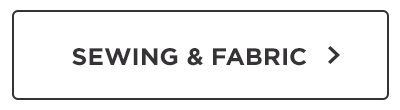 SEWING & FABRIC