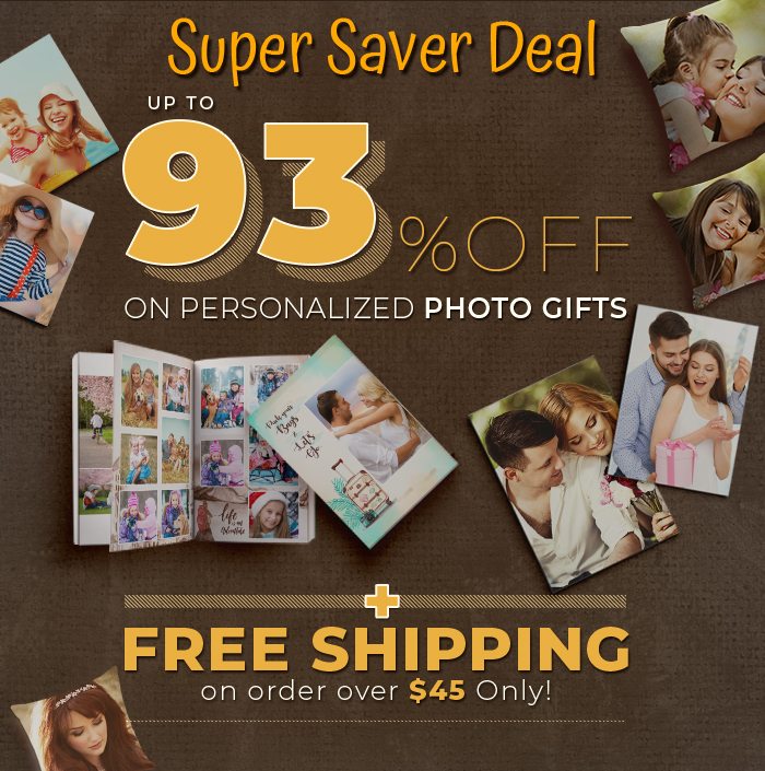 Super Saver Deal Up To 93% OFF on Personalized Photo Gifts