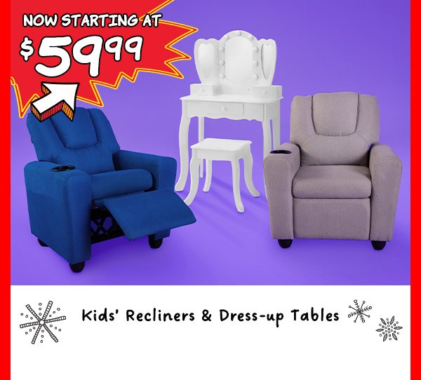 Kids' Recliners & Dress-up Tables