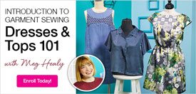 Introduction to Garment Sewing Dresses and Tops 101