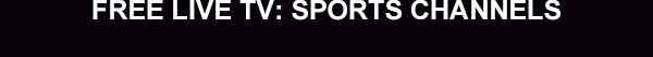 FREE LIVE TV: SPORTS CHANNEL