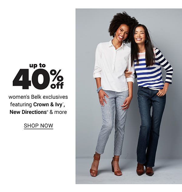 up to 40% off women's Belk exclusives - Shop Now