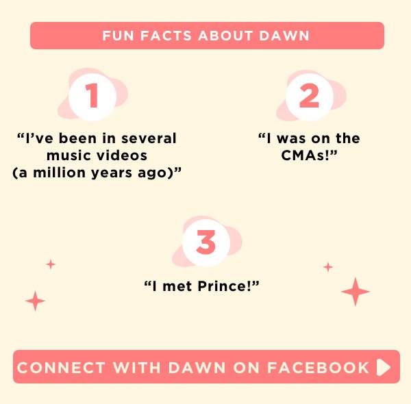 Fun facts about Dawn plus, connect with Dawn on Facebook.