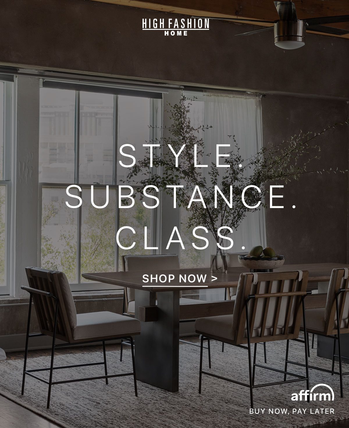 Style. Substance. Class. SHOP NOW >