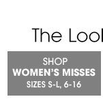 We Have Your Size! The Looks You Want In Your Perfect Fit! - SHOP MISSES Sizes S-L, 6-16