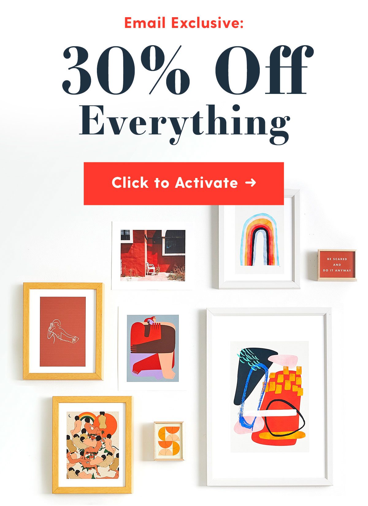 Email Exclusive: 30% Off Everything. Click to Activate →