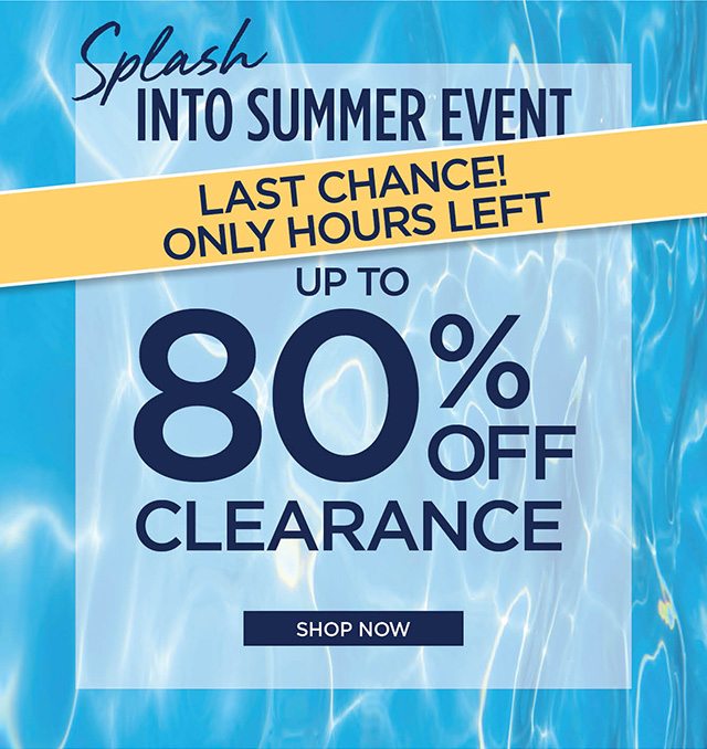 Splash into Summer Event - up to 80% Off Clearance