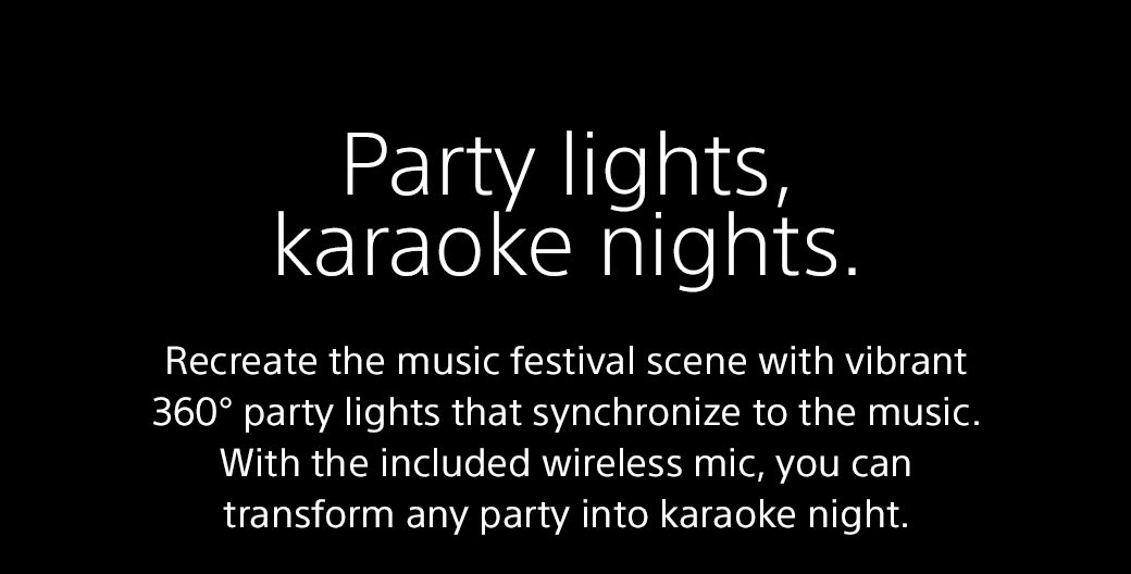 Party light, karaoke nights. | Recreate the music festival scene with vibrant 360° party lights that synchronize to the music. With the included wireless mic, you can transform any party into karaoke night.