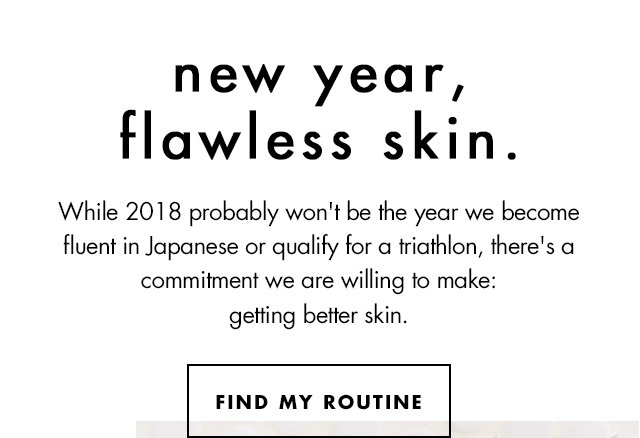 new year, flawless skin.