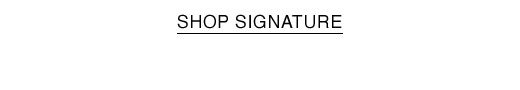 SHOP SIGNATURE