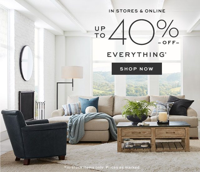 UP TO 40% OFF EVERYTHING