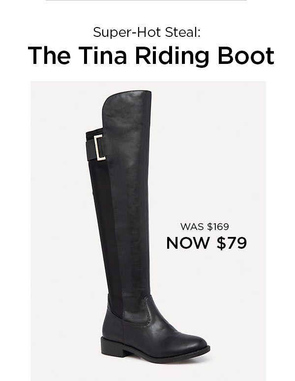 Super-Hot Steal: The Tina Riding Boot WAS $169 NOW $79