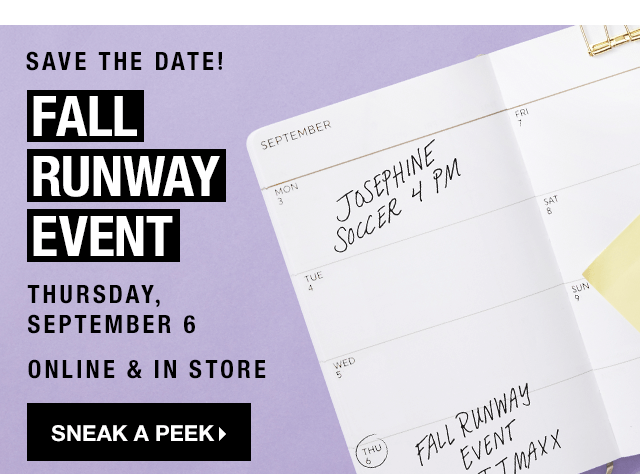 Save the Date! Fall Runway Event: Thursday, September 6 Online & In Store - Sneak a Peek