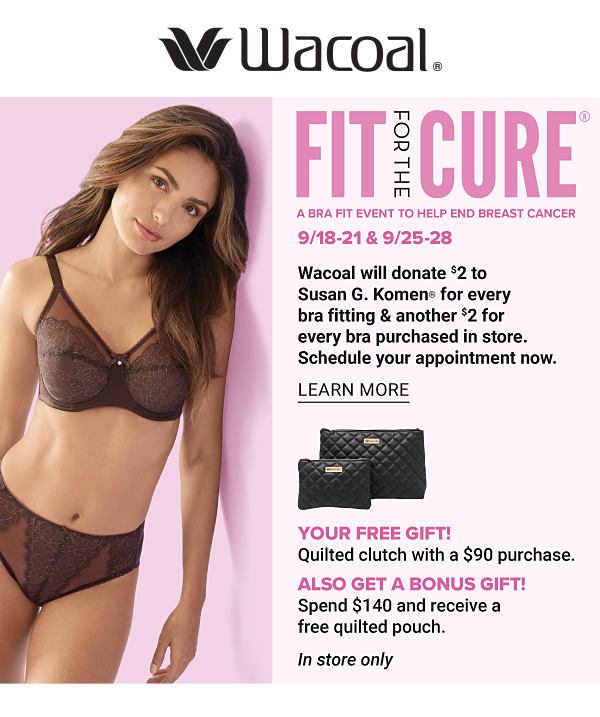 Fit for the Cure! A Bra Fit Event to help End Breast Cancer - 9/18-21 & 9/25-28 - Learn More