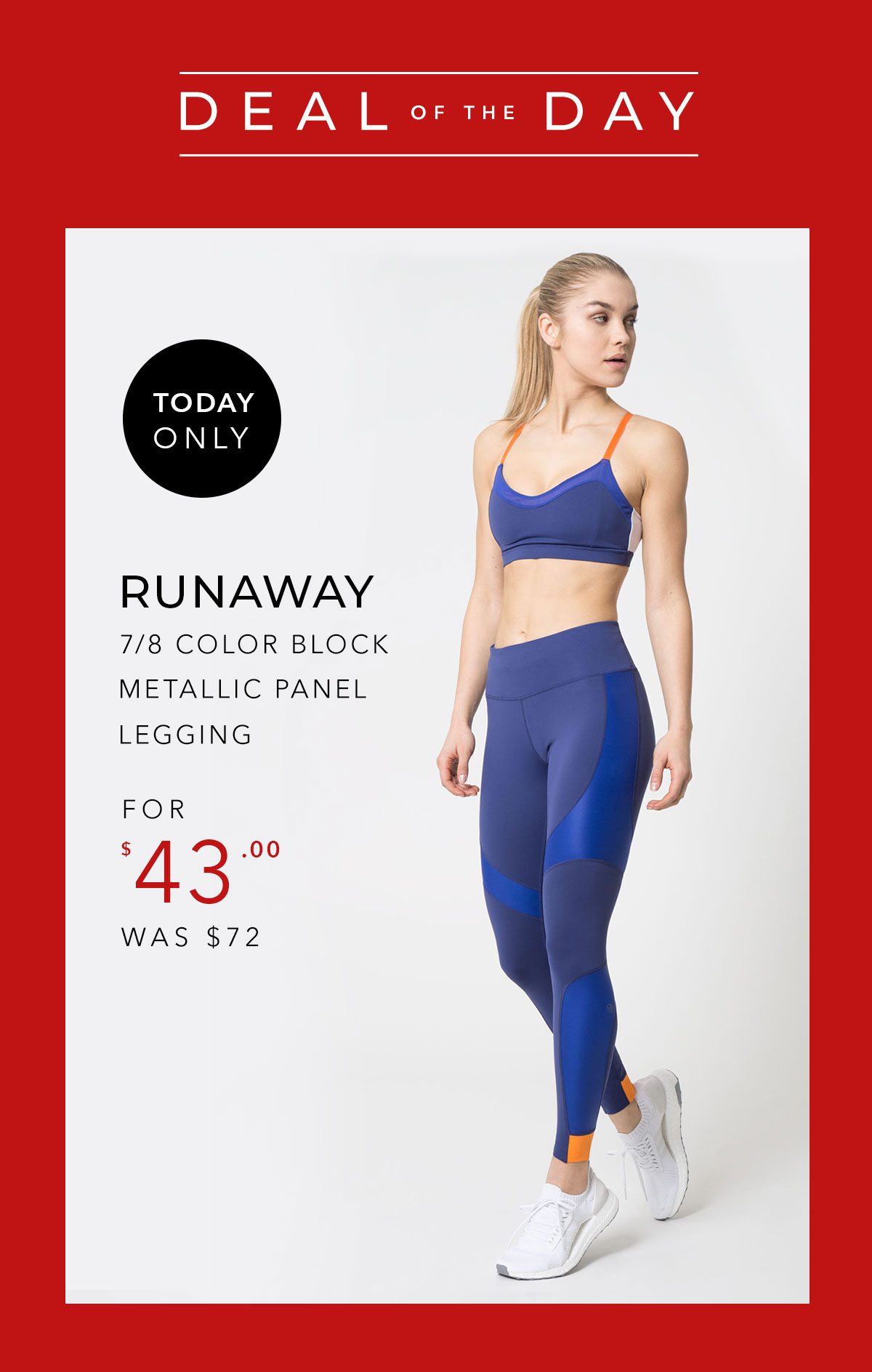 Deal of the Day - Runaway Legging for $43.00, was $72. Today Only