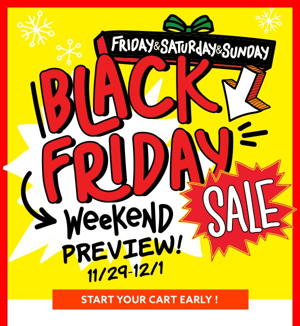 Black Friday Weekend Preview!