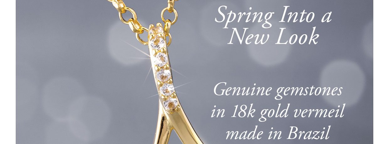 Spring Into a New Look. Genuine gemstones in 18k gold vermeil made in Brazil