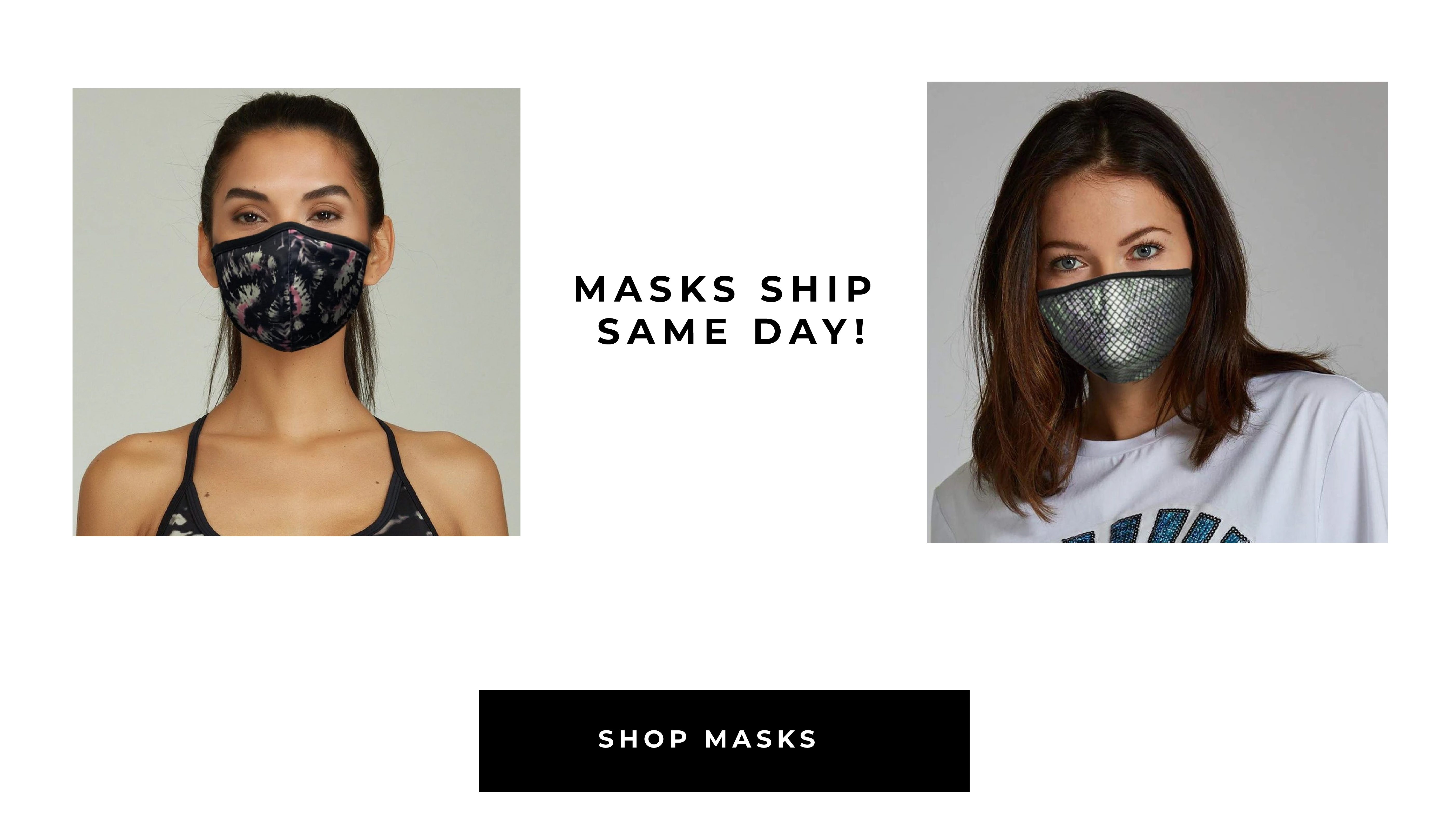 Masks ship same day!