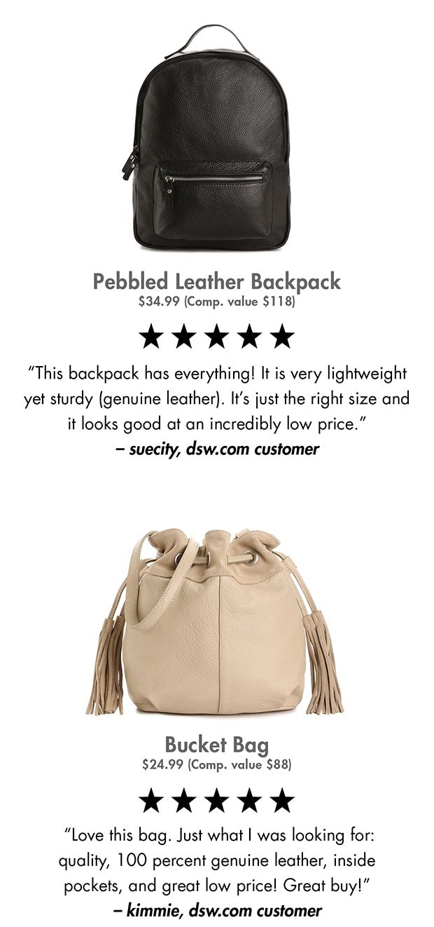 Pebbled Leather Backpack $34.99|Bucket Bag $24.99