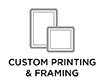Custom Printing and Framing