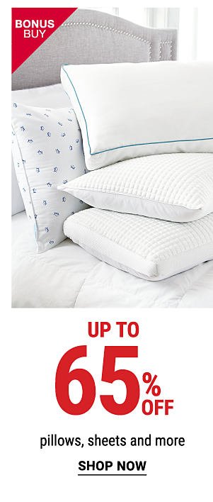 Bonus Buy - Up to 65% off pillows, sheets and more. Shop Now.