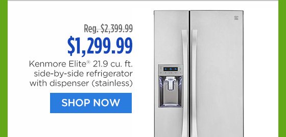 Reg. $2,399.99 | $1,299.99 | Kenmore Elite® 21.9 cu. ft. side-by-side refrigerator with dispenser (stainless) | SHOP NOW