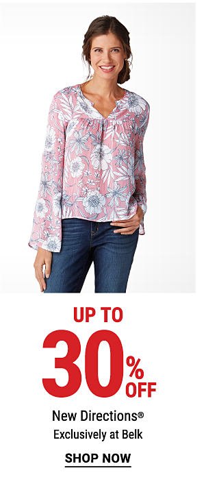 Up to 30% off New Directions® - Exclusively at Belk. Shop Now.