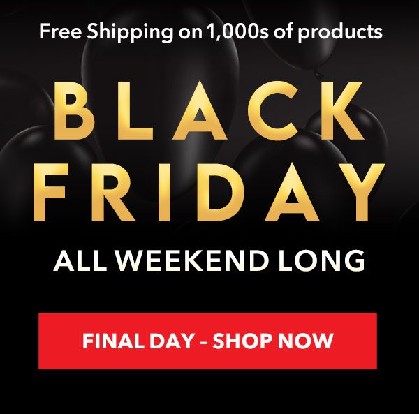 FREE SHPPING ON 1000s OF PRODUCTS | BLACK FRIDAY SAVINGS | FINAL DAY | SHOP NOW