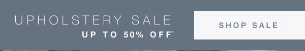 Shop Our Upholstery Sale and Save!