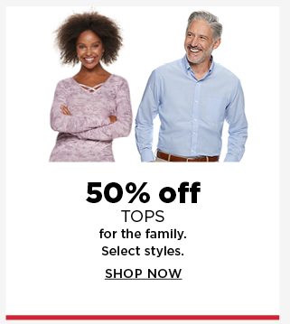 50% off tops for the family. shop now.