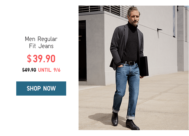 MEN REGULAR FIT JEANS $39.90 UNTIL 9/6 - SHOP NOW