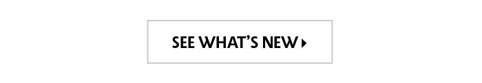 See what's new