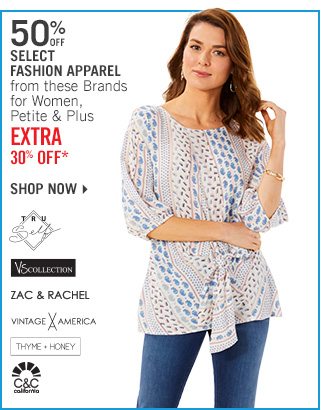 Shop 50% Off Select Fashion Apparel - Extra 30% Off*