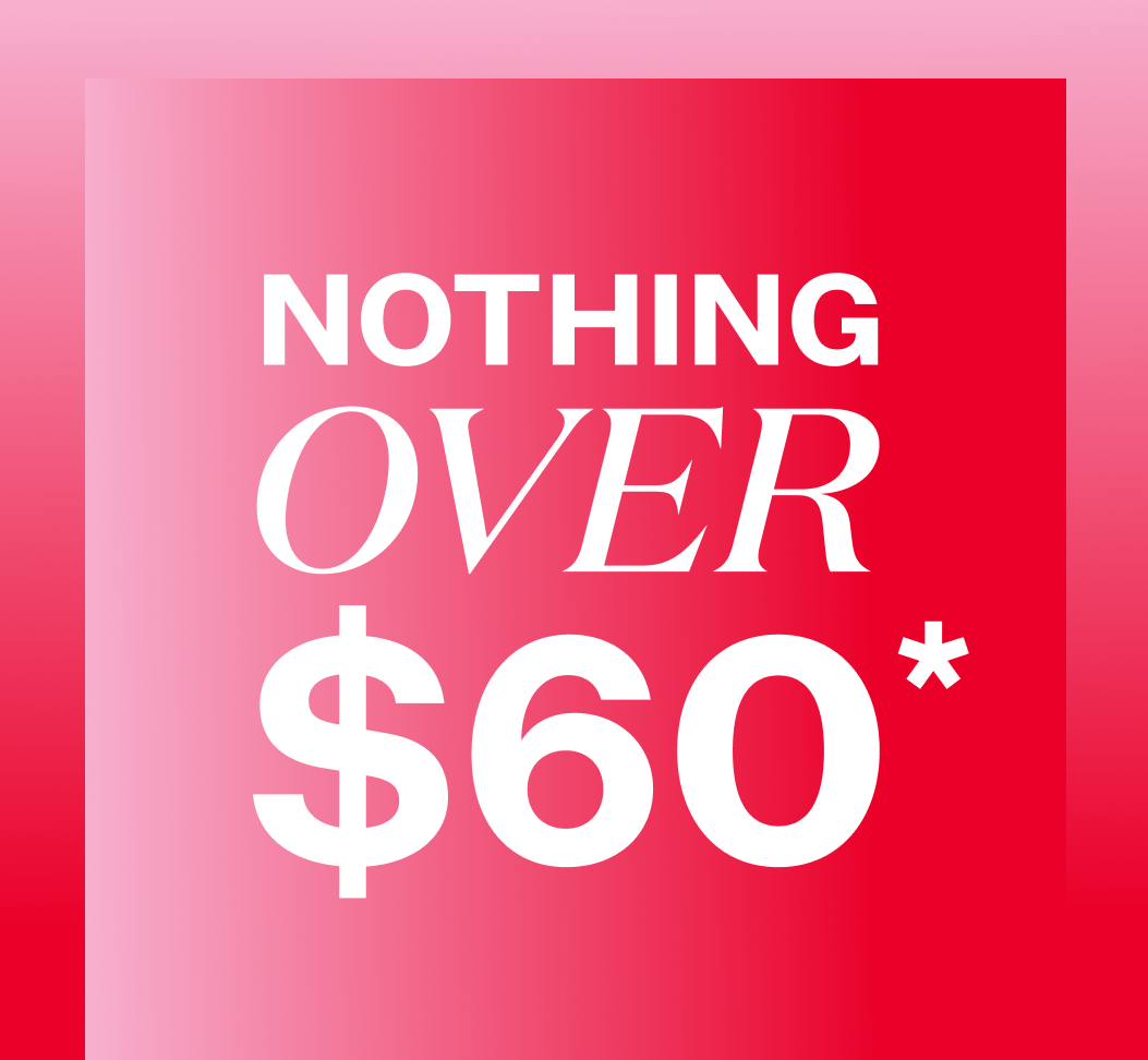 Nothing Over $60*