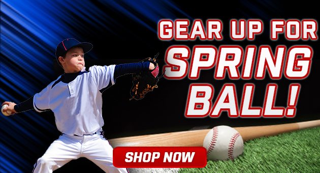 Gear Up For Spring Baseball