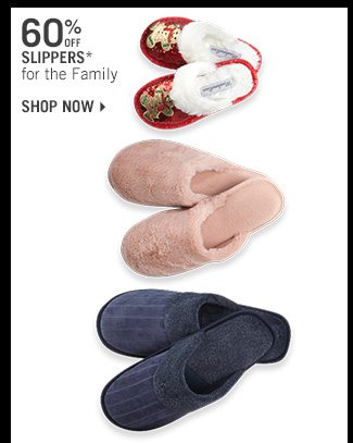 Shop 60% Off Slippers* for the Family