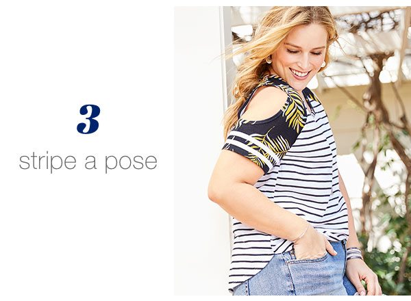 3. Stripe a pose.