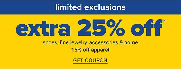 25% off reg/sale purchases in shoes, accessories and fine jewelry and HOME today only, limited exclusions - Get Coupon