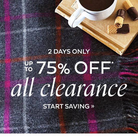 2 Days Only Up To 75% Off* All Clearance Start Saving