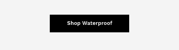 SHOP WATERPROOF