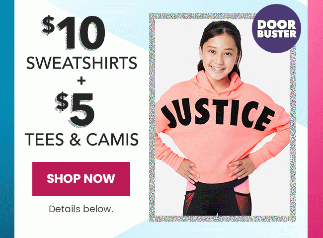 DoorBuster $10 Sweatshirts + $5 Tees & Camis Shop Now