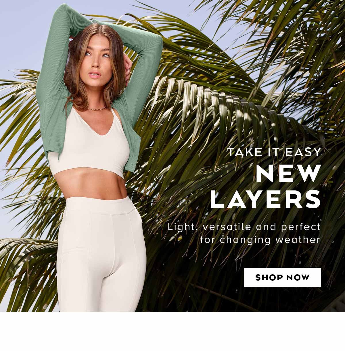 NEW LAYERS. SHOP NEW ARRIVALS