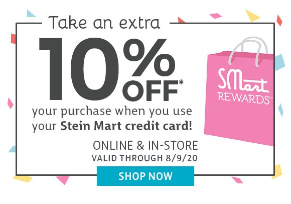 Take an extra 10% off your purchase when you use your Stein Mart Credit Card